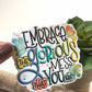 Hand Lettered Quote Waterproof Decal Water Bottle Sticker Laptop Decal